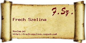 Frech Szelina névjegykártya
